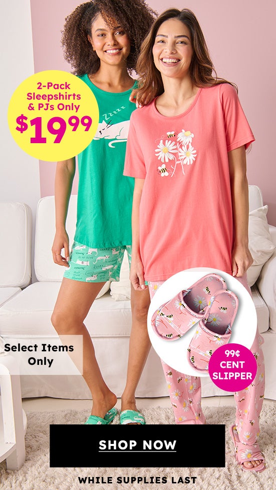  19.99 2-PACK SLEEPSHIRTS & PJS 