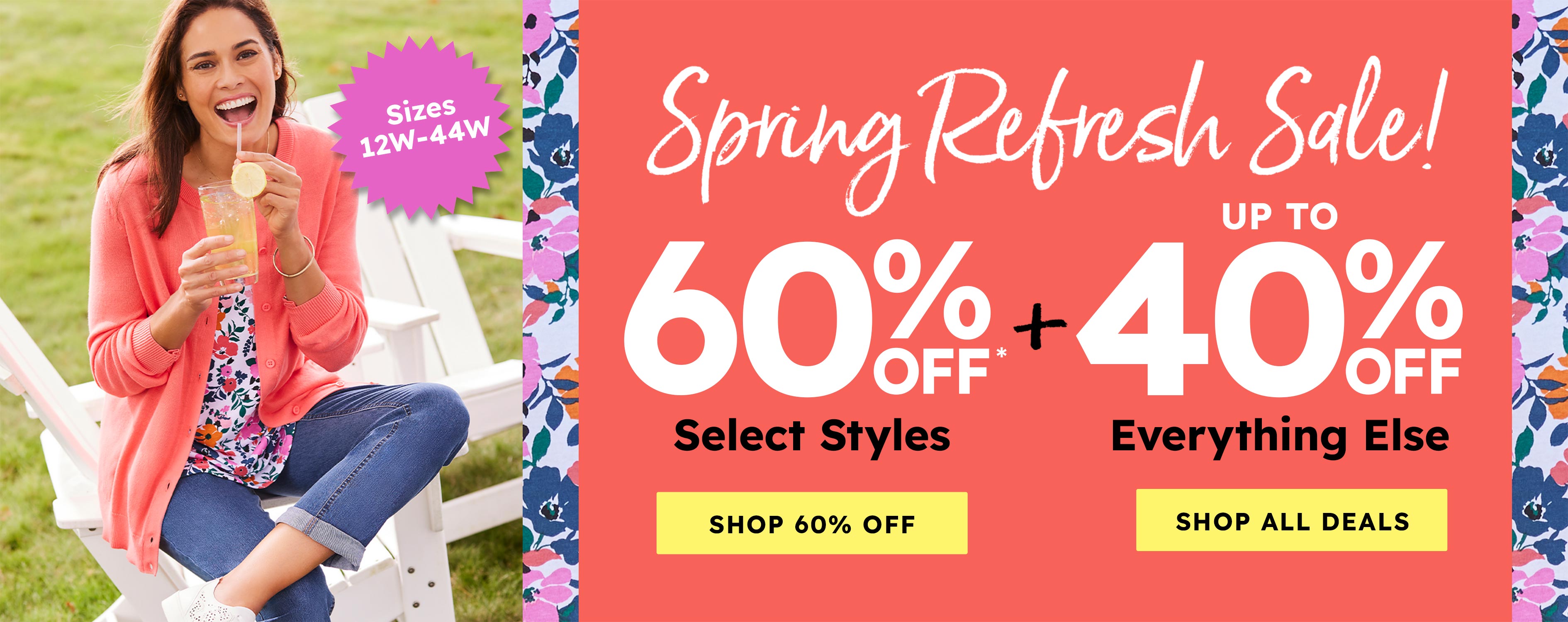 Spring Refresh Sale! 60% off select styles + up to 40% off everything else shop all deals