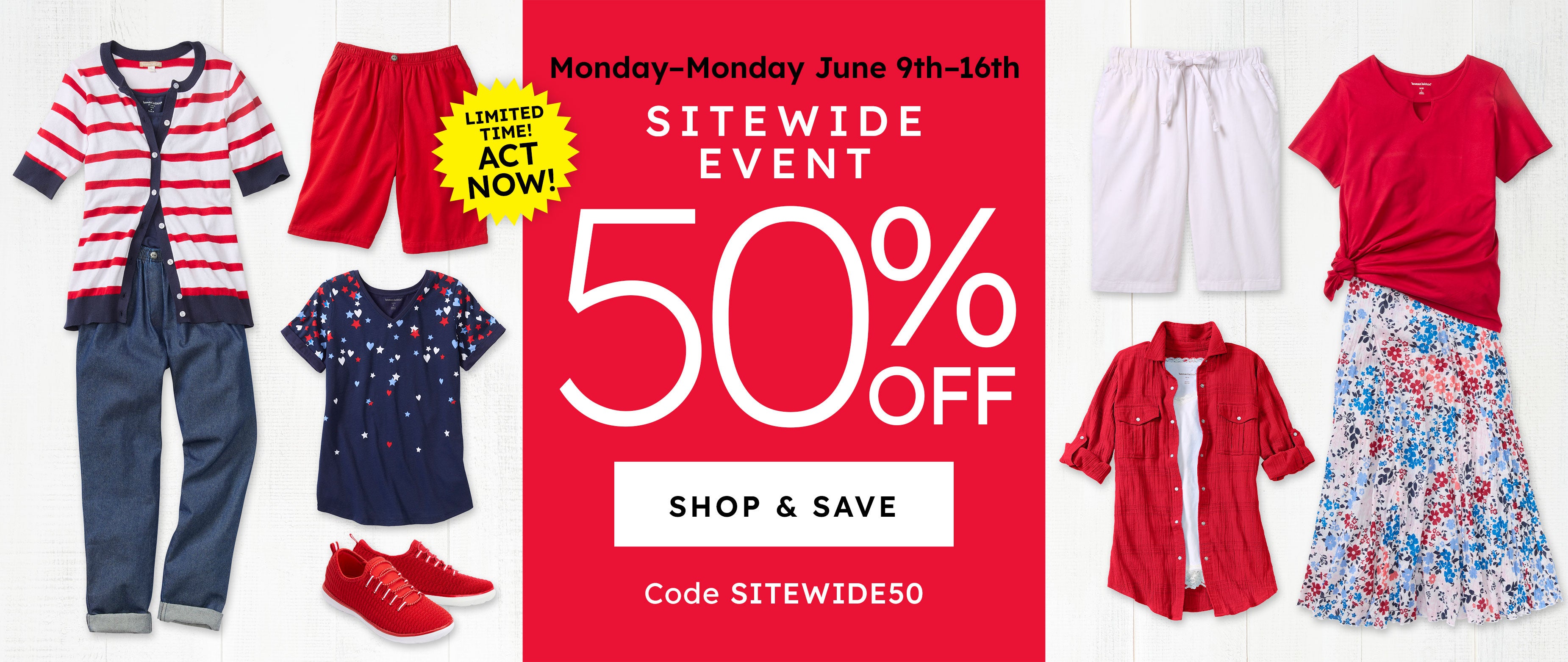 Monday-Monday June 9th-16th sitewide event 50% off code:SITEWIDE50 shop & save