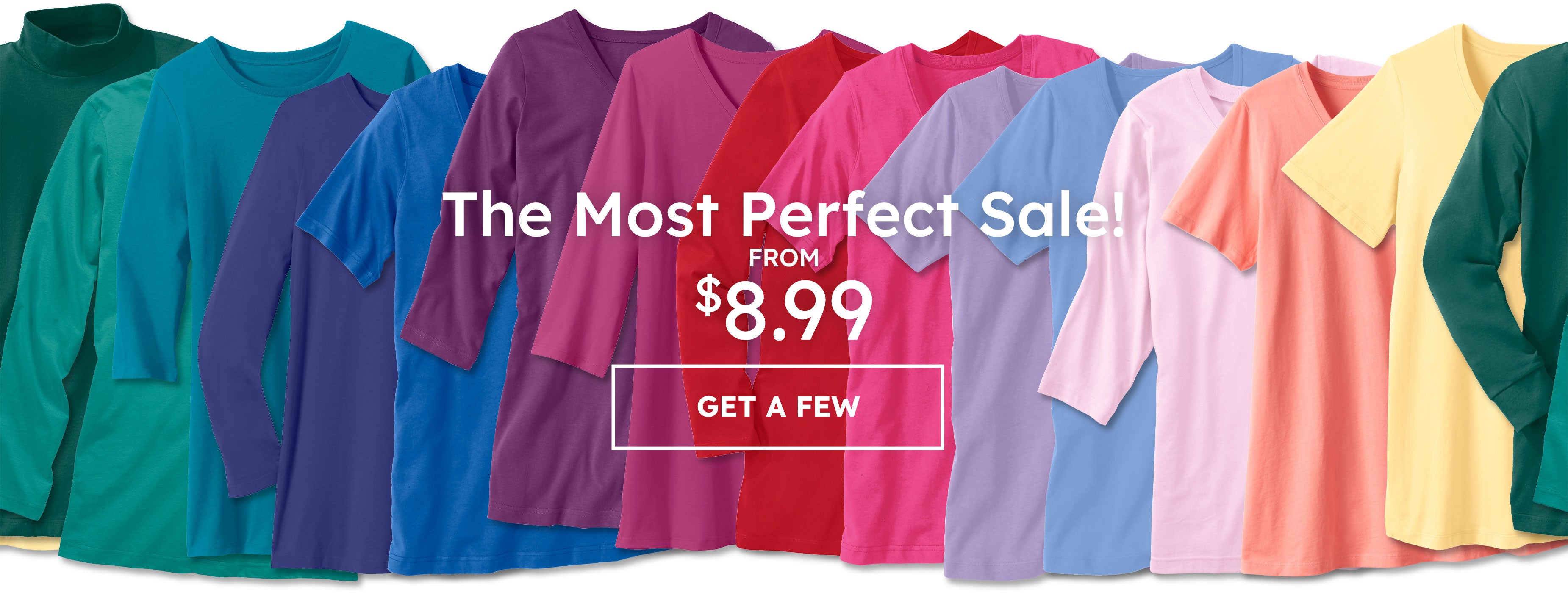 the most perfect sale! from $8.99 get a fw