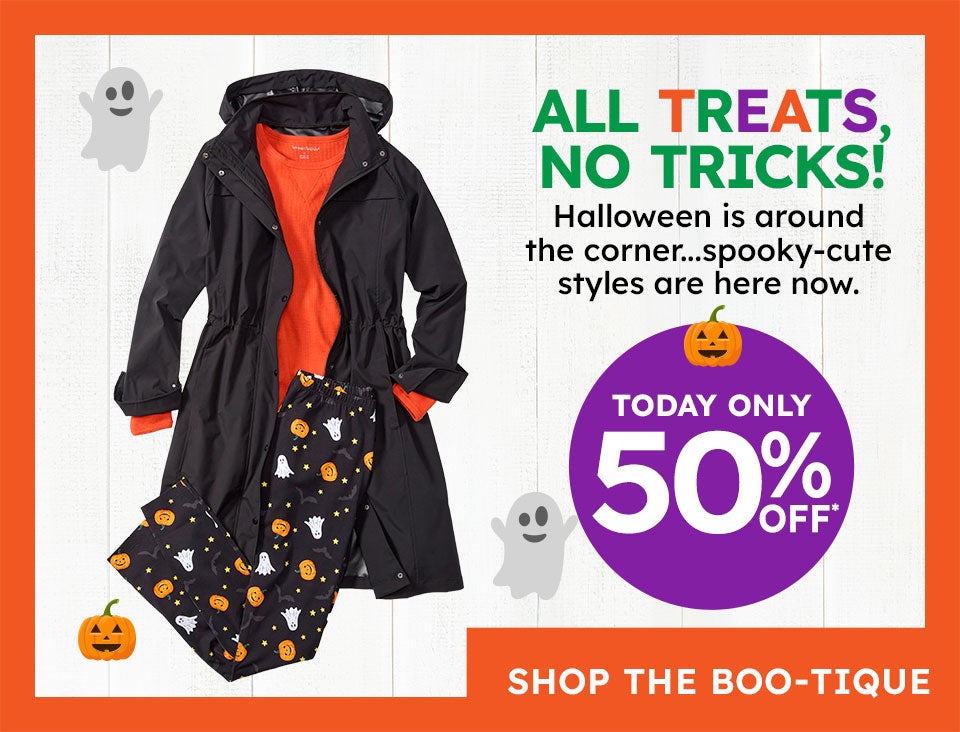 all treats No tricks today only 50% off shop now