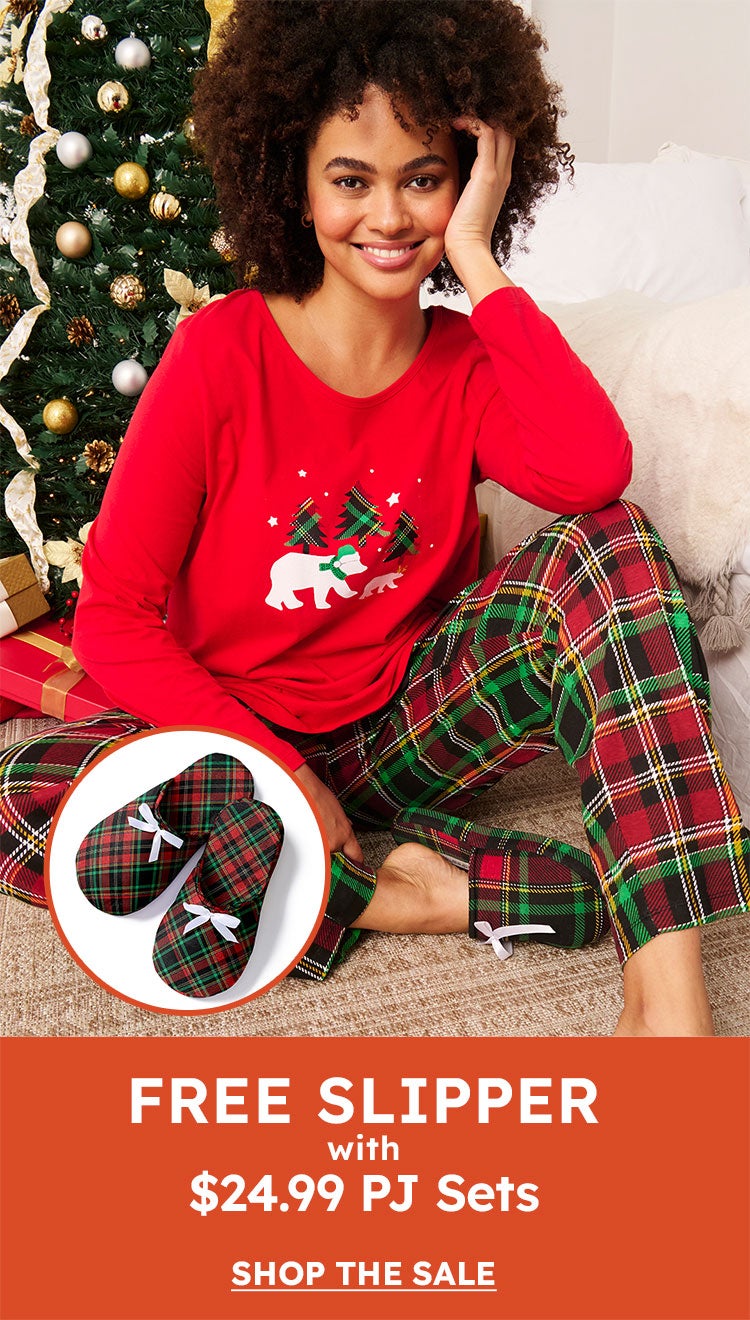 FREE SLIPPER W/ 24.99 PJ SETS SHOP NOW
