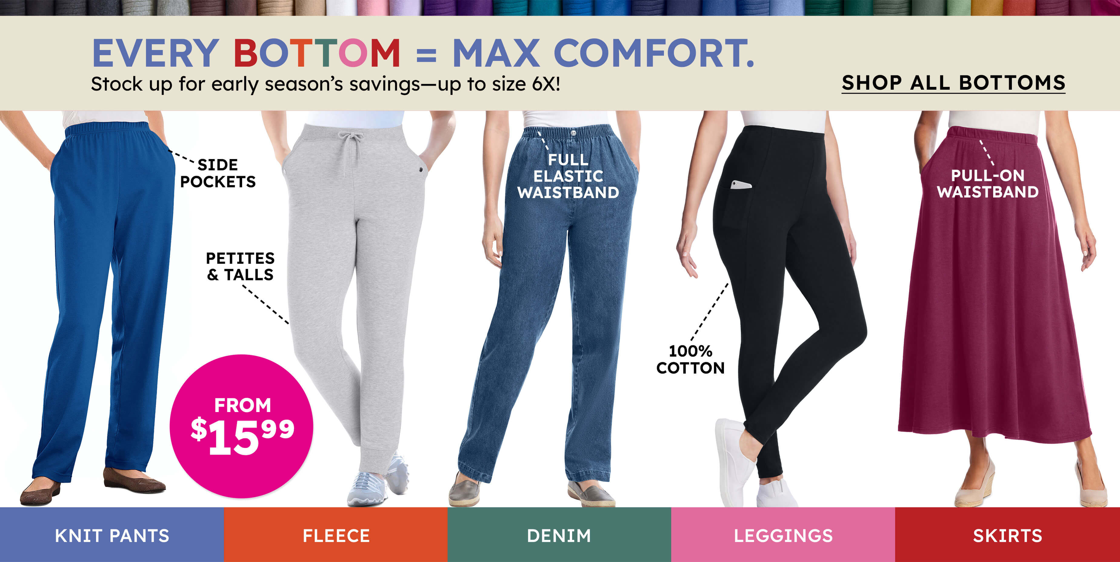 everyday bottoms from $15.99 shop now