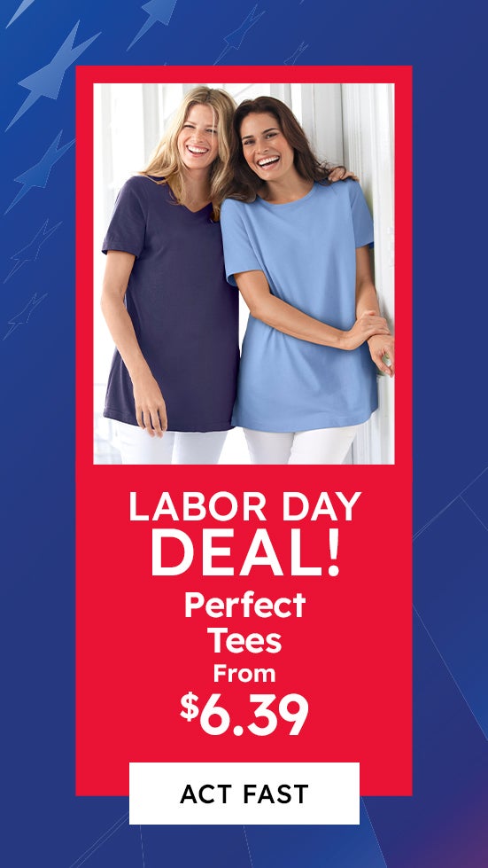 Labor day deals tees from $6.39 Act fast
