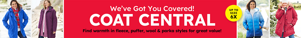 We've got you covered! Coat Central! Find warmth in fleece, puffer, wool, & parka styles for great value! Up to size 6X!