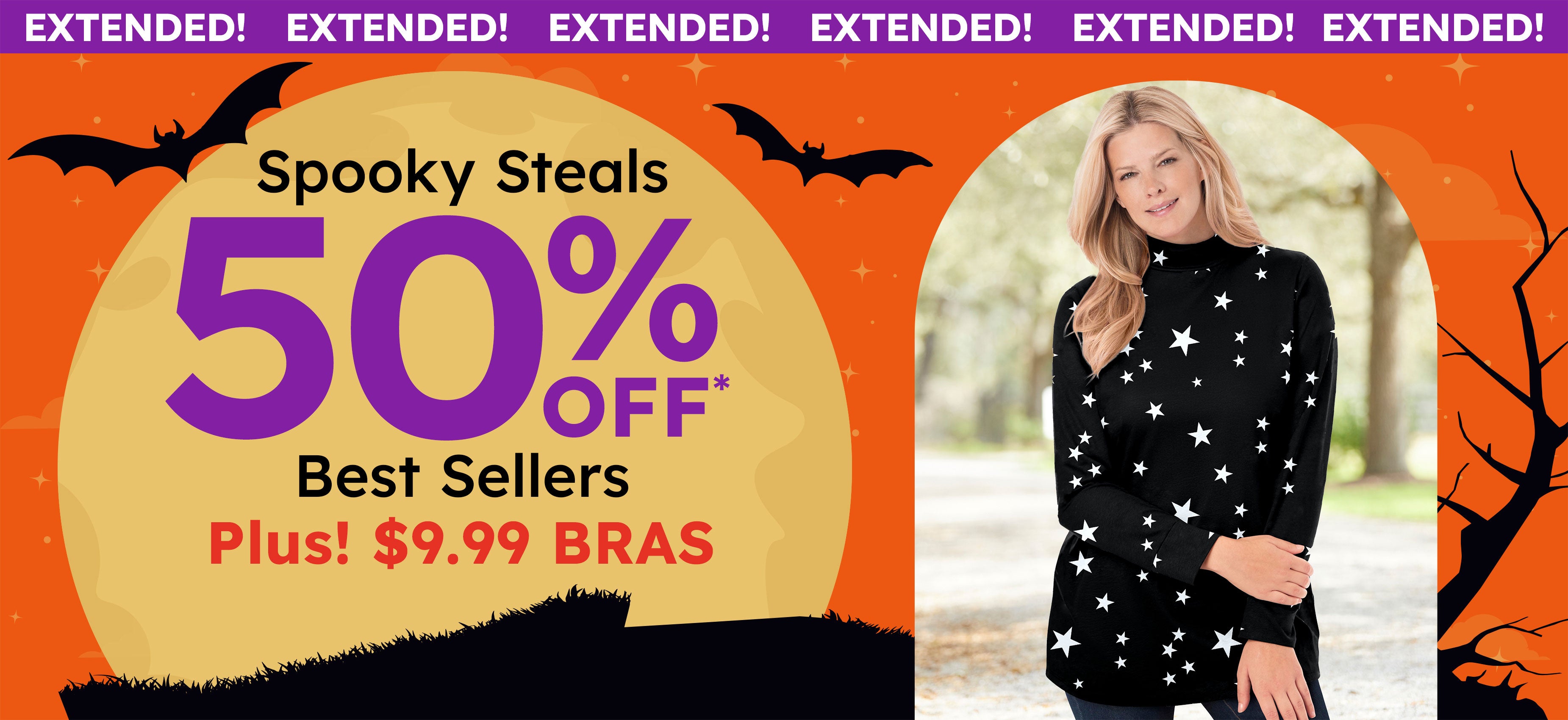 Spooky steal 50% off best sellers plus $9.99 bras shop best sellers