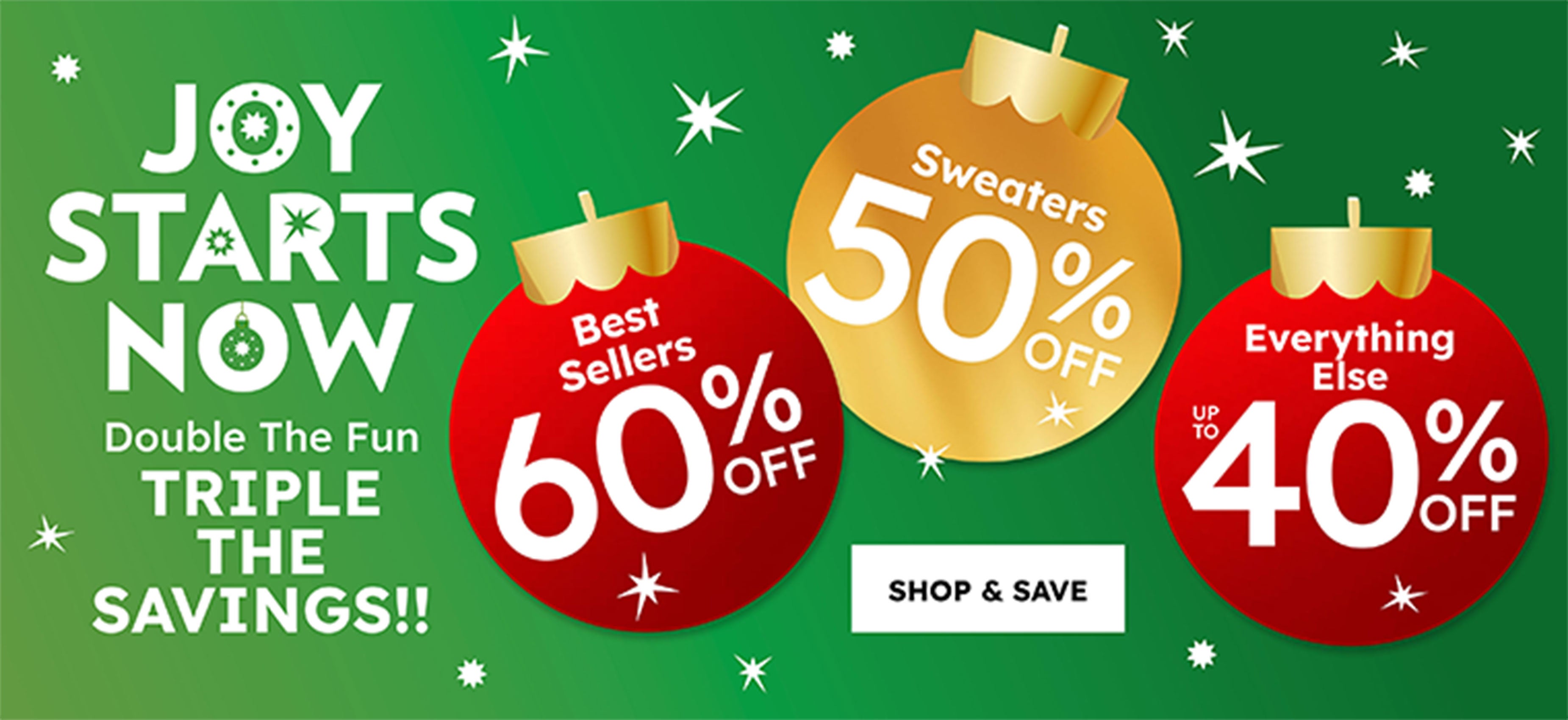 joy starts now best sellers 60% off, sweaters 50% off, everything else up 40% off shop & save