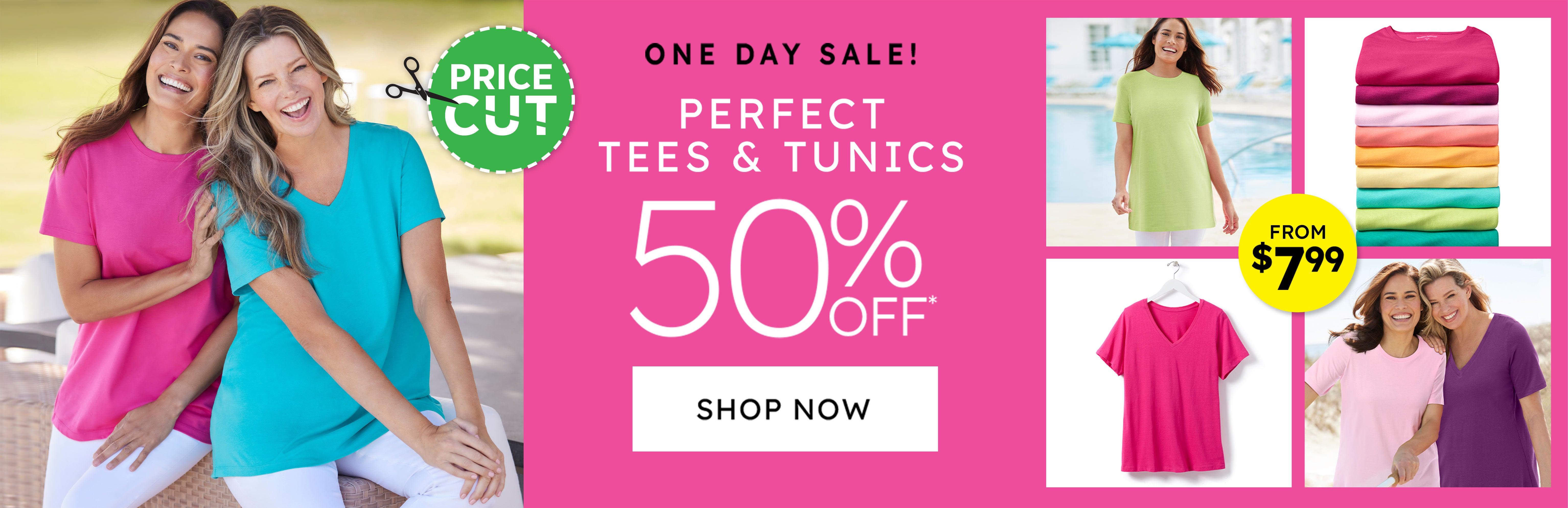 one day sale! perfect tees & tunics 50% off shop now