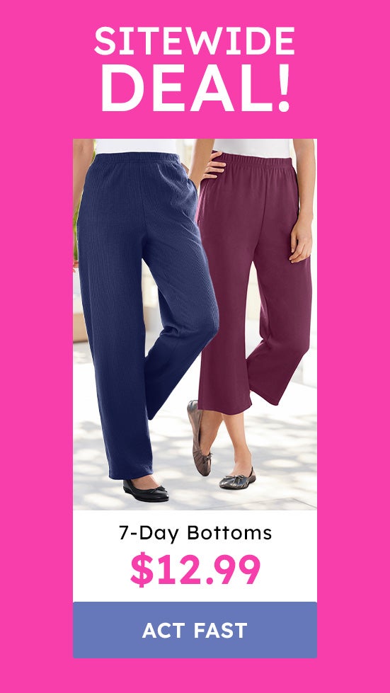All 7day bottoms55% off Act fast