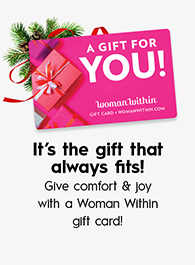 Give comfort & joy with a Woman Within gift card