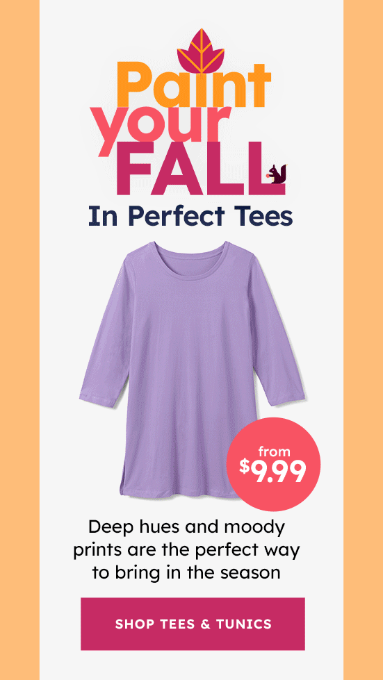 paint your fall in perfect tees shop now