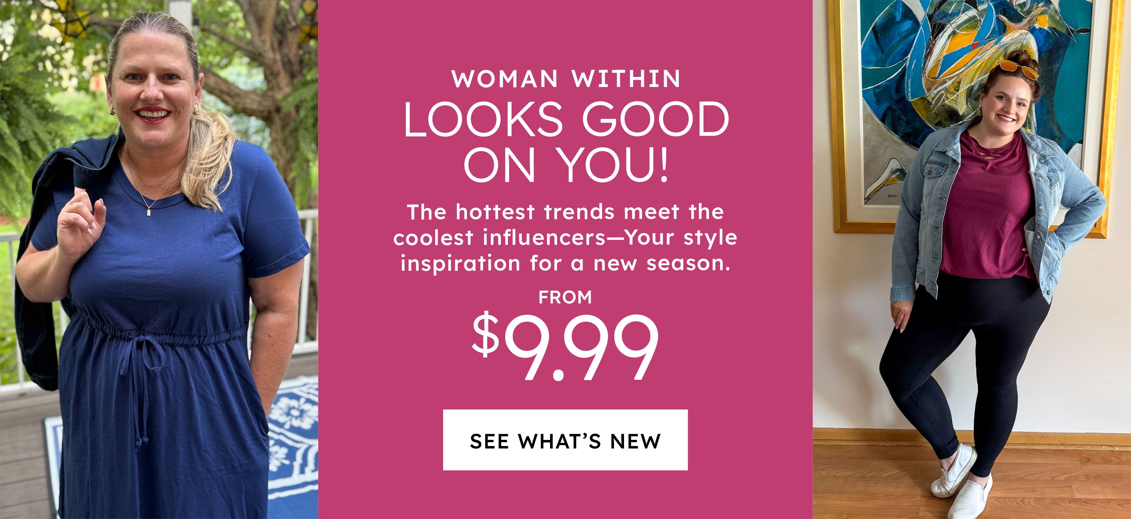 Woman Within looks good on you! from $9.99