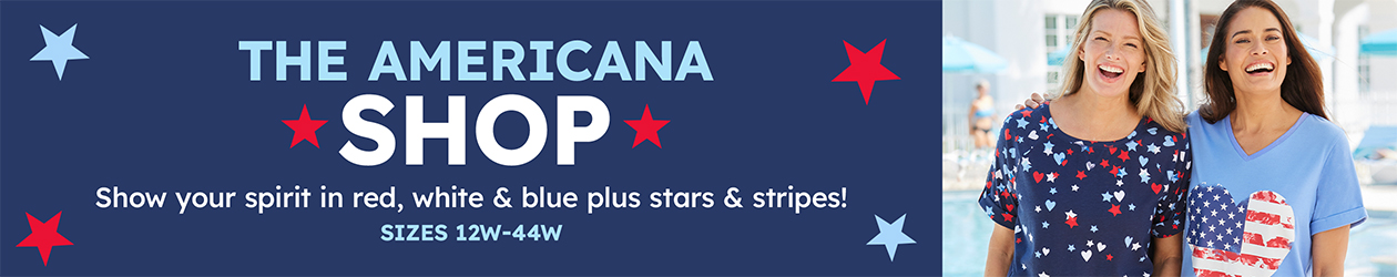 The Americana Shop. Show your spirit in red, white, & blue plus stars & stripes! Sizes 12W-44W