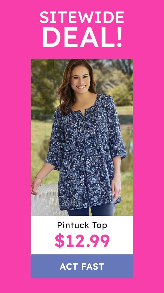 Pintuck tops at $12.99 Act fast