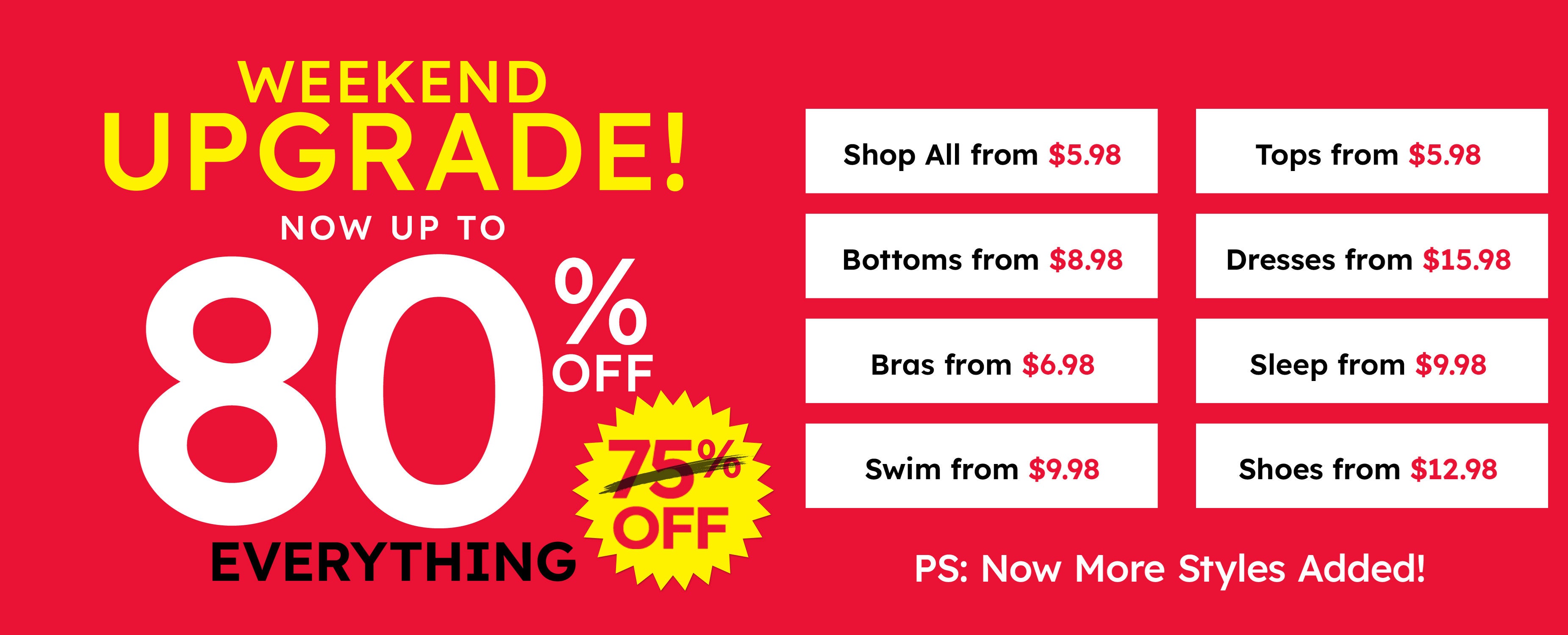 weekend upgrade! now up to 80% off evything