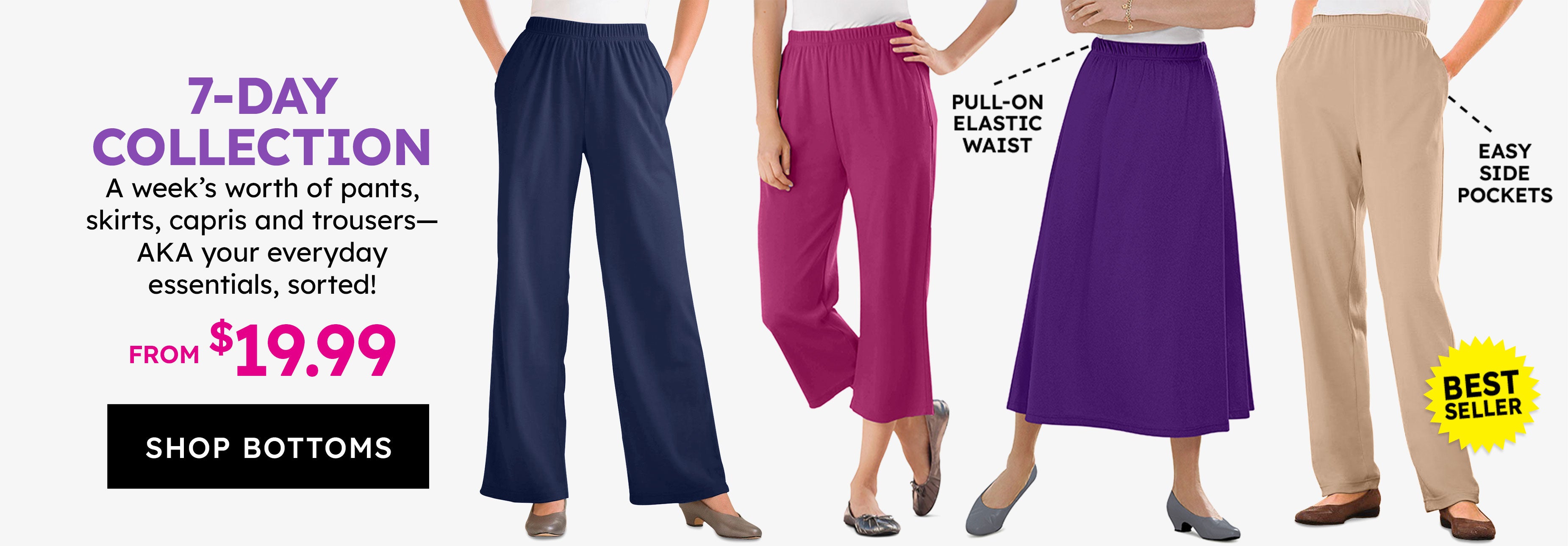 7-day collection from $19.99 shop bottoms