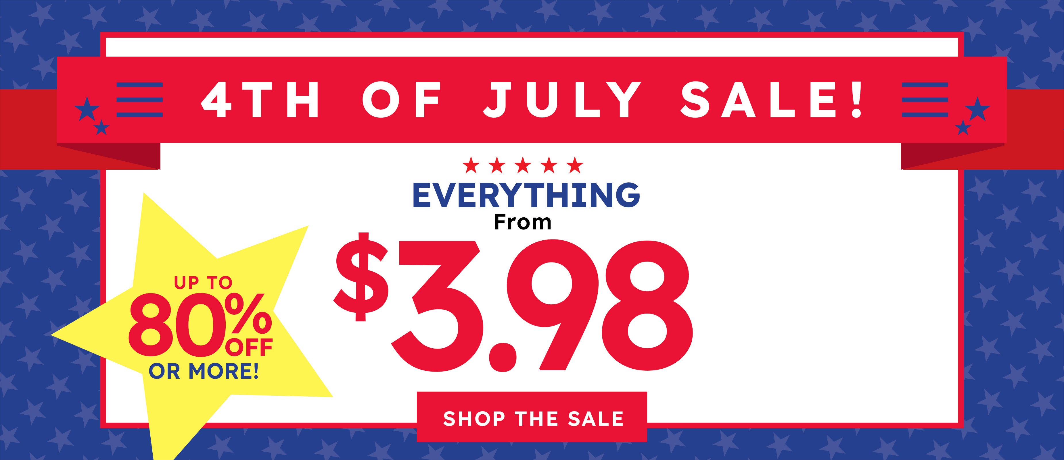 4th july sale! UP TO 80% OFF SHOP NOW