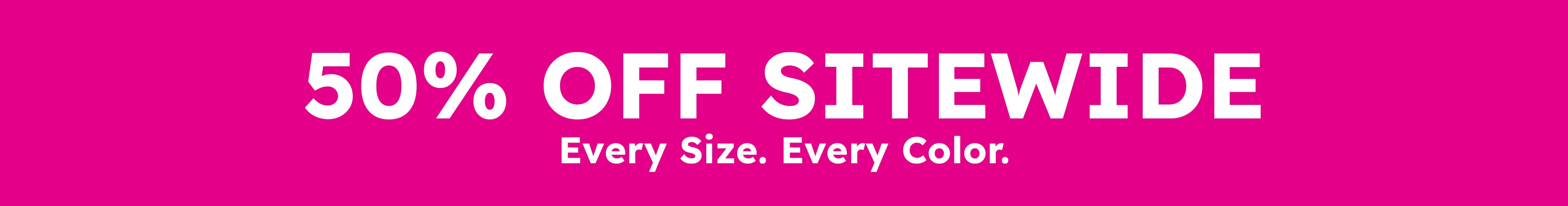 50% off sitewide shop now