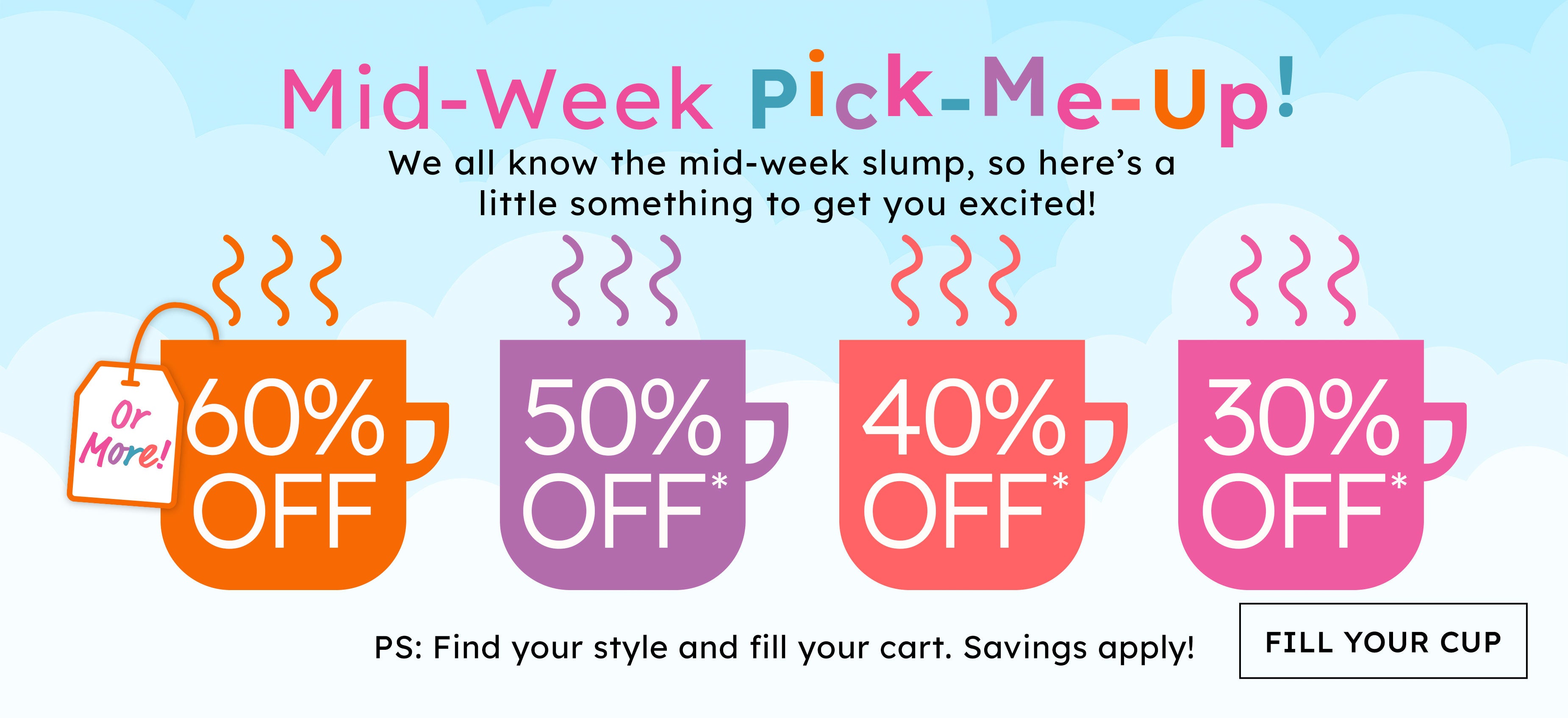 Mid-week pick me up! fill your cup