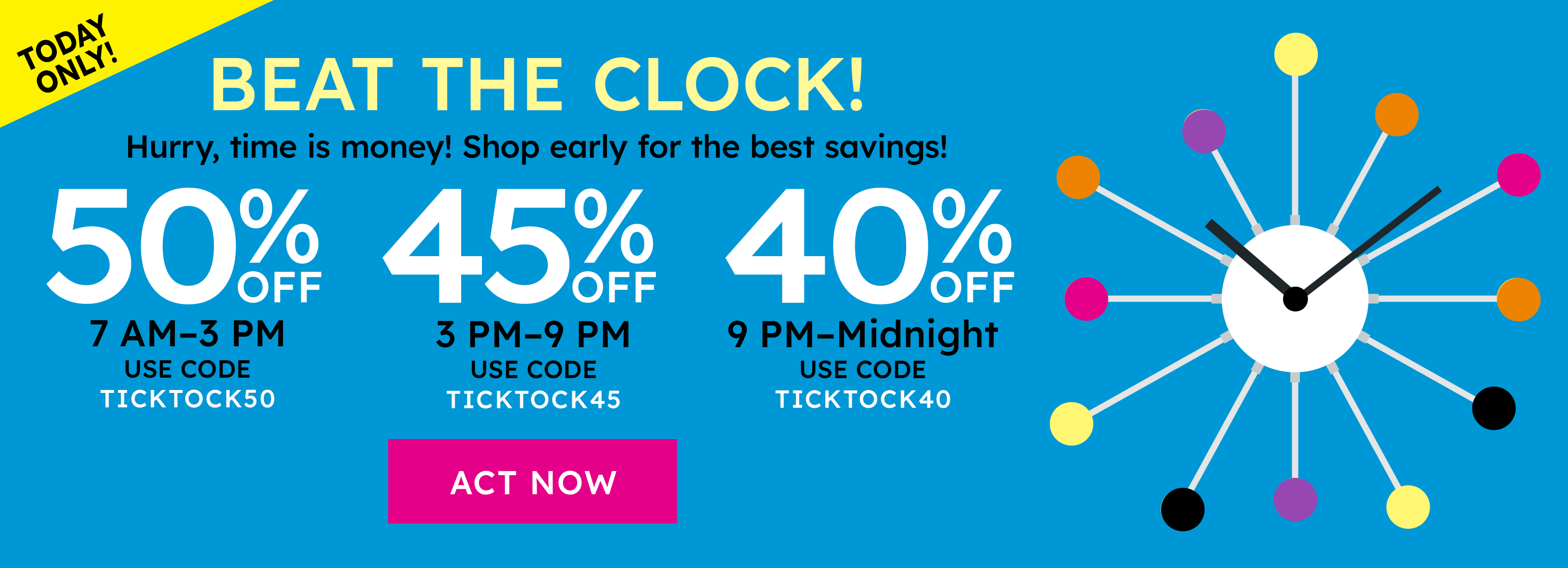 Today only! Beat The clock! hurry