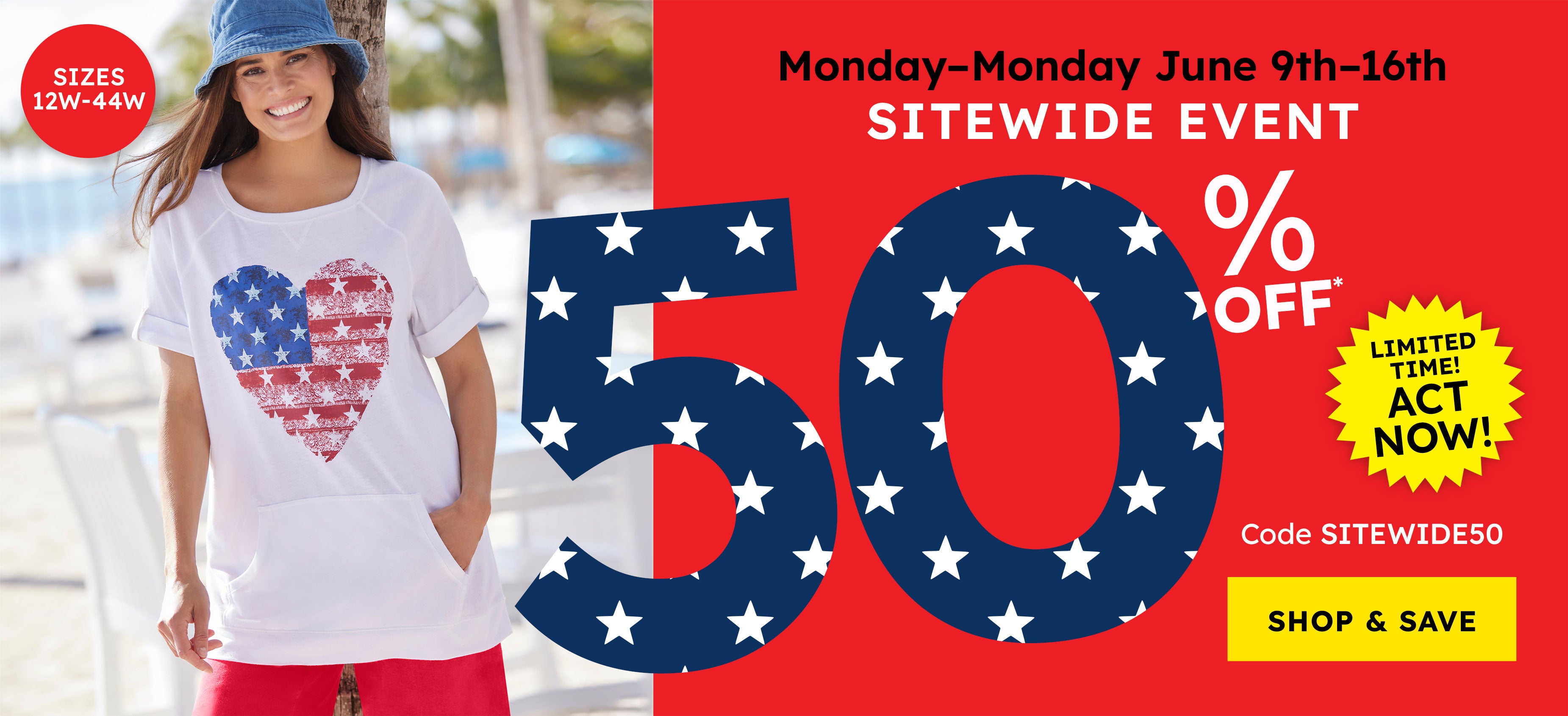 Monday-Monday June 9th-16th sitewide event 50% off code:SITEWIDE50 shop & save