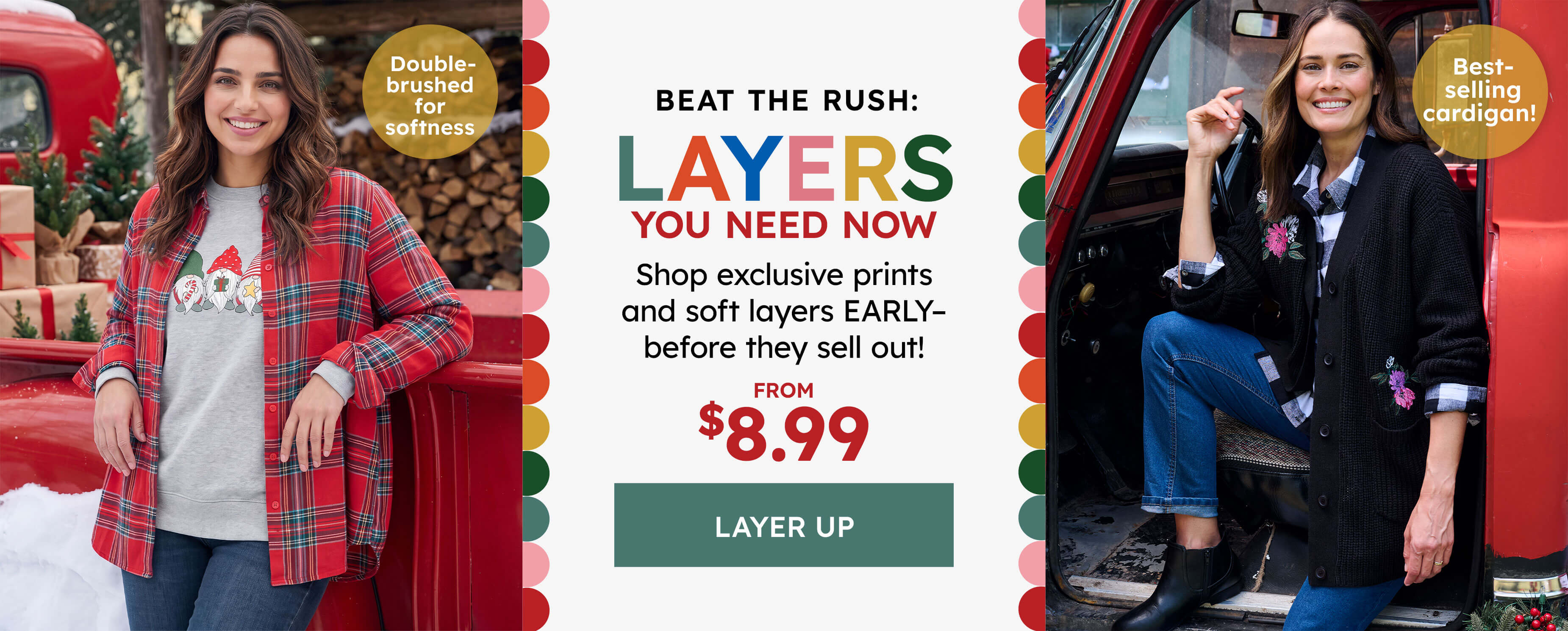 layers you need now from $8.99 layer up