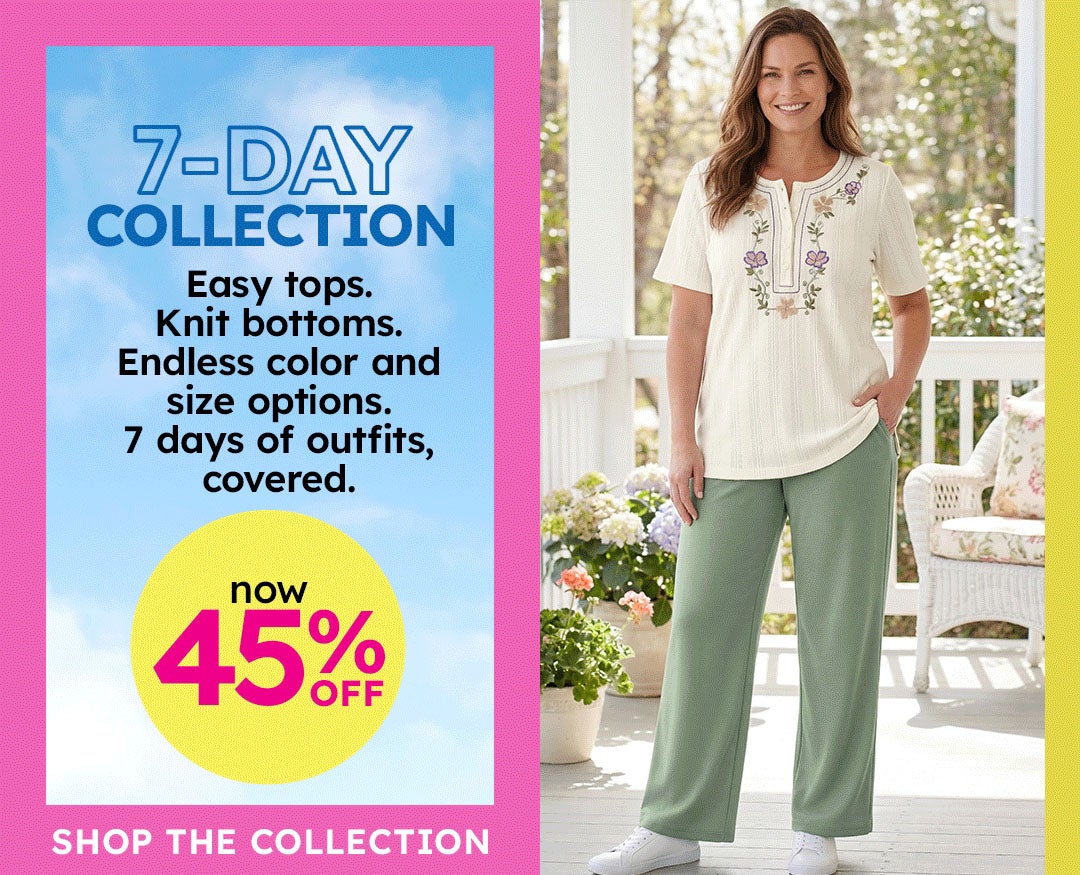 7 Day Collection - Versatile styles for the week