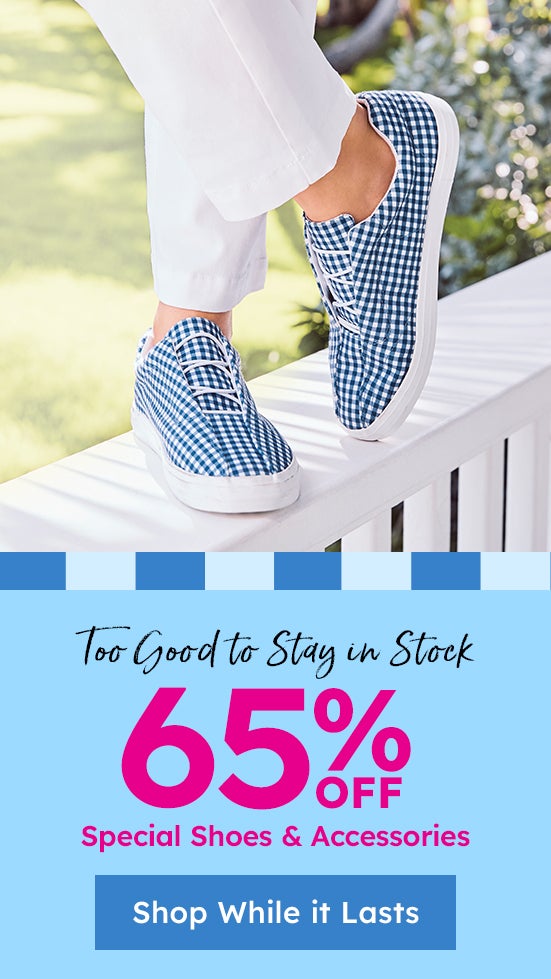 65% Off Special Collection of Shoes & Accessories shop now